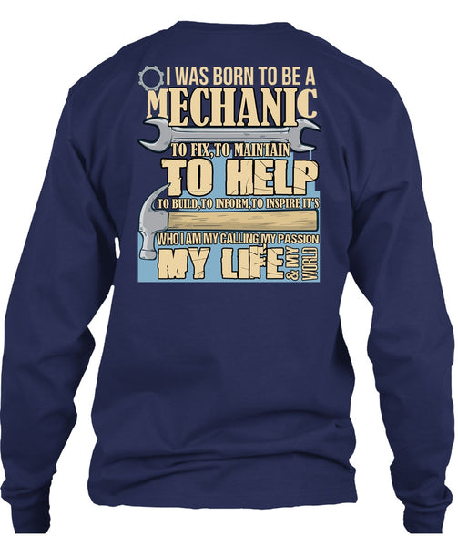 I Was Born To Be A Mechanic T Shirt, My Life T Shirt