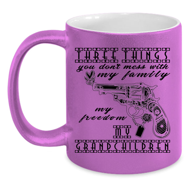 My Grandchildren Coffee Mug, Three Things You Don't Mess With Accent Mug