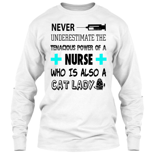 Never Underestimate T Shirt, Who Is Also A Cat Lady T Shirt