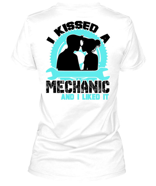 I Kissed Mechanic And I Liked It T Shirt, I Love Mechanic T Shirt