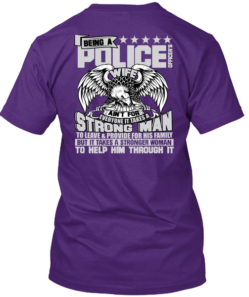 Being A Police Officer's Wife T Shirt, Strong Man T Shirt