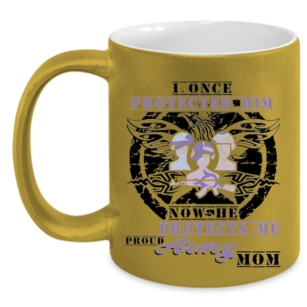 Proud Army Mom Coffee Mug, I Once Protected Him Accent Mug