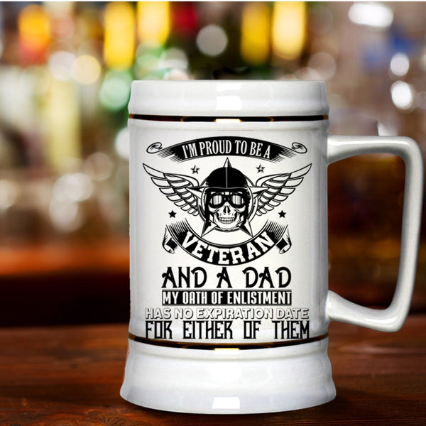 Cool Veteran Beer Stein 22oz, I'm Proud To Be A Veteran And A Dad Beer Mug