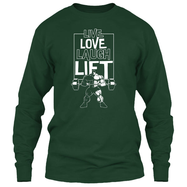 Live Love Laugh Lift T Shirt, Coolest Lift T Shirt