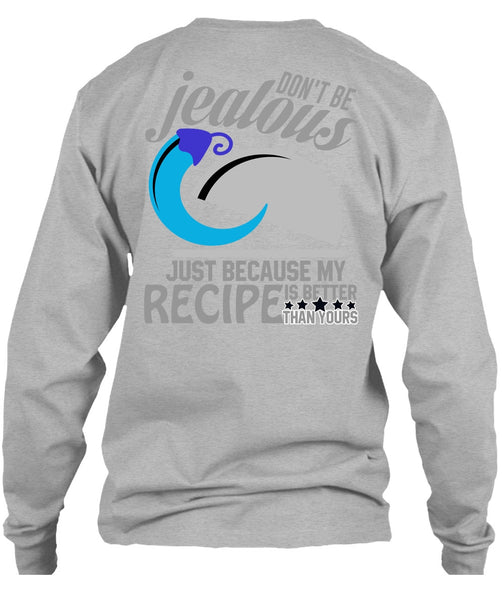 Don't Be Jealous T Shirt, I Love Cooking T Shirt