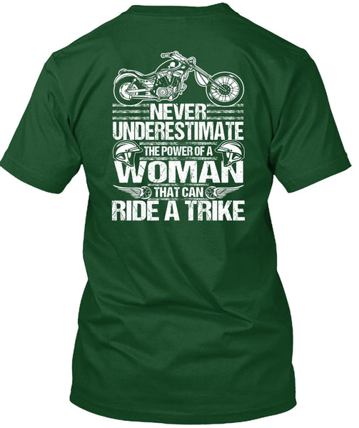 Ride A Trike T Shirt, The Power Of A Woman T Shirt