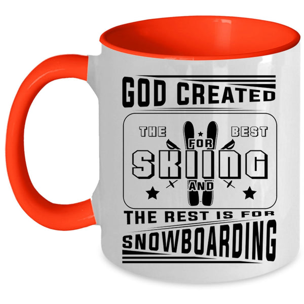 The Rest Is For Snowboarding Coffee Mug, God Created The Best For Skiing Accent Mug