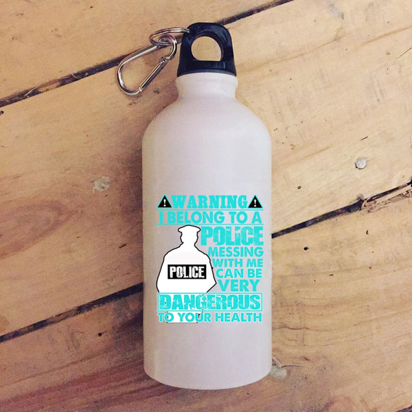 I Belong To A Police 20 oz Stainless Steel Bottle,Don't Mess With Me Outdoor Sports Water Bottle