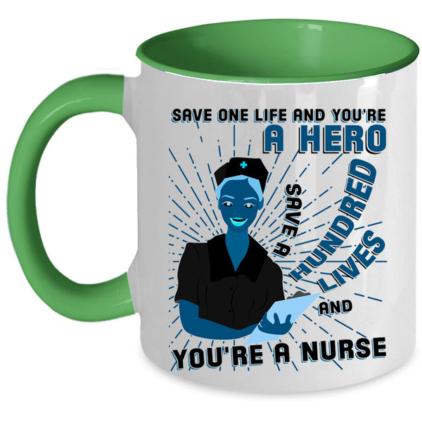 Cute Gift For Nurse Coffee Mug, You're A Nurse Accent Mug