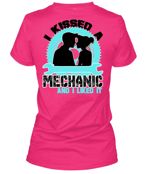 I Kissed Mechanic And I Liked It T Shirt, I Love Mechanic T Shirt