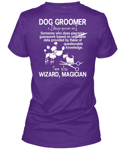 Dog Groomer T Shirt, See Also Wizard Magician T Shirt