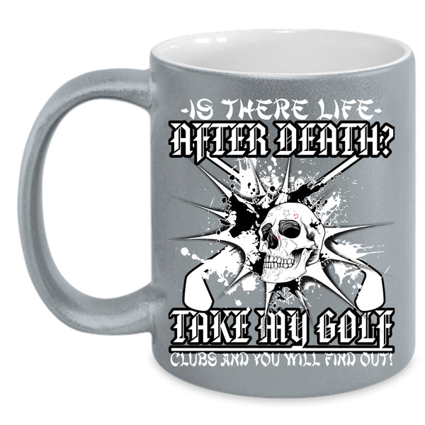 Take My Golf Clubs Coffee Mug, Cool Gift For Golfer Coffee Cup