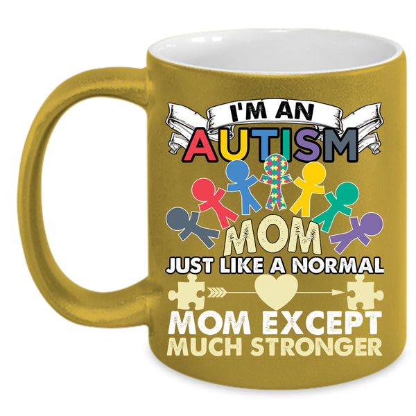 I'm An Autism Mom Coffee Mug, Cool Gift For Mom Coffee Cup