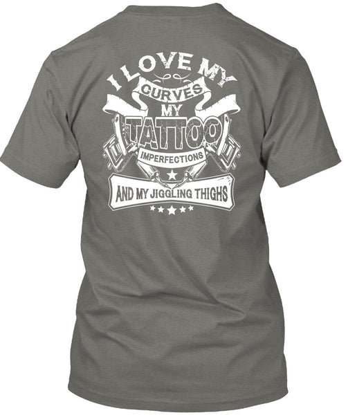 I Love My Curves My Tattoo T Shirt, My Favorite T Shirt