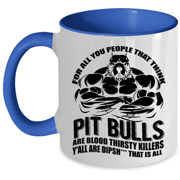 Funny Gift For Pitbull Loves Coffee Mug, Cool Pit Bulls Accent Mug