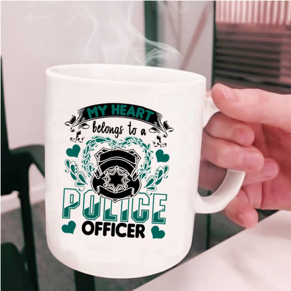 I Love Policeman Coffee Mug, My Heart Belongs To A Police Officer Cup