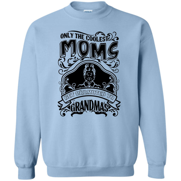 Gift For Grandma T Shirt, Coolest Moms Sweatshirt