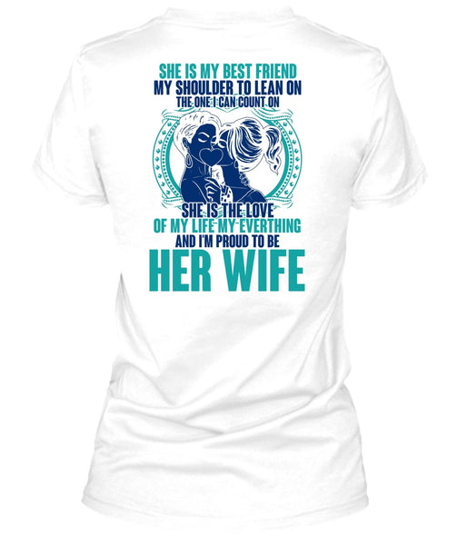 I'm Proud To Be Her Wife T Shirt, I Love Wife T Shirt