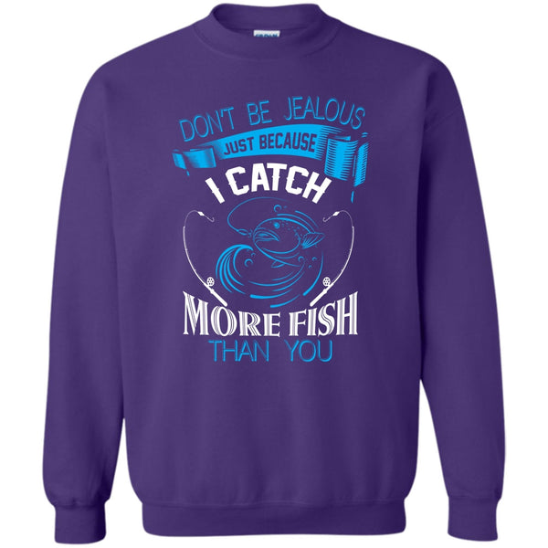 Coolest Fisherman T Shirt, I Catch More Fish Than You Sweatshirt