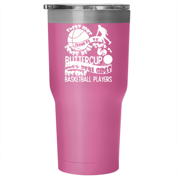 Only Real Girls Become Basketball Players Tumbler 30 oz Stainless Steel, Cute Girls Travel Mug