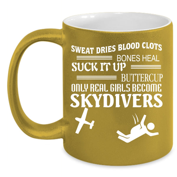 Only Real Girls Become Skydivers Coffee Mug, Cute Skydivers Coffee Cup