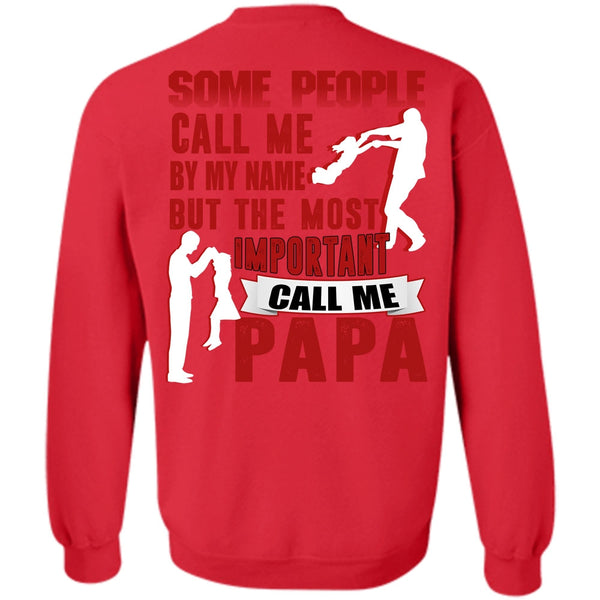 Call Me By My Name T Shirt, I Love Papa Sweatshirt