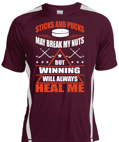 Sticks And Pucks May Break My Nuts T Shirt, Winning Will Always Heal Me T Shirt, Cool Shirt