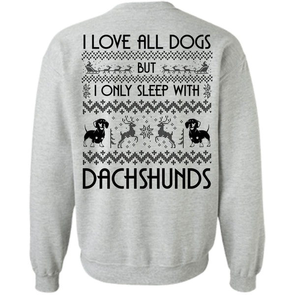 My Favorite T Shirt, I Love All Dog Sweatshirt