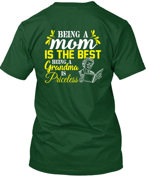 Being A Mom Is The Best T Shirt, Being A Grandma Is Priceless T Shirt