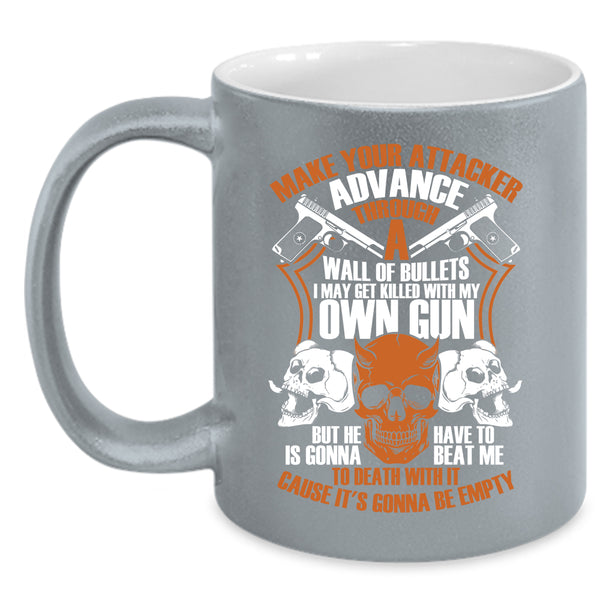 Make Your Attacker Advance Coffee Mug, Funny Gun Owners Coffee Cup