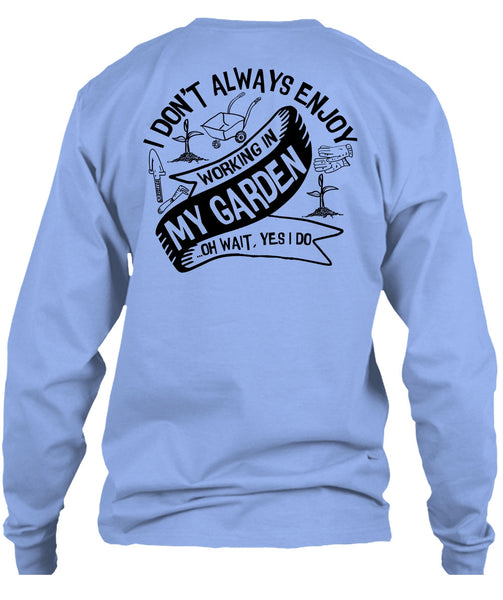 Working In My Garden T Shirt, I Love Gardening T Shirt