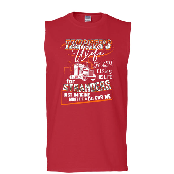 Trucker's Wife T Shirt, My Husband Risk His Life Tank Top (Men's Cotton Sleeveless)