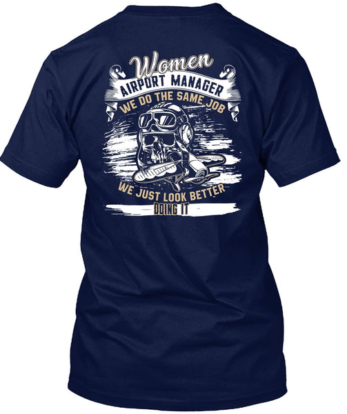 Women Aiport Manager T Shirt, We Do The Same Job T Shirt