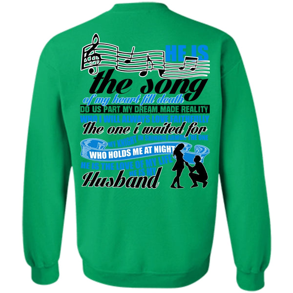 I Love Husband T Shirt, He Is The Song Of My Heart Sweatshirt