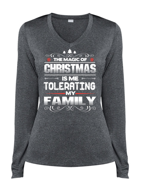 The Magic Of Christmas T Shirt, Me Tolerating My Family T Shirt, Cool Shirt (Ladies LS Heather V-Neck)