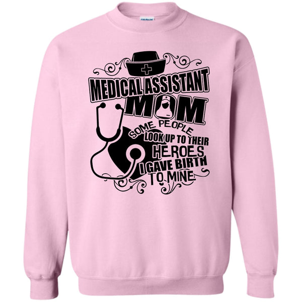 Gift For Mom T Shirt, Medical Assistant Mom Sweatshirt