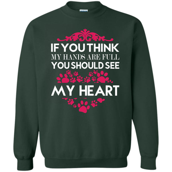 You Should See My Heart T Shirt, I Love Dog Sweatshirt