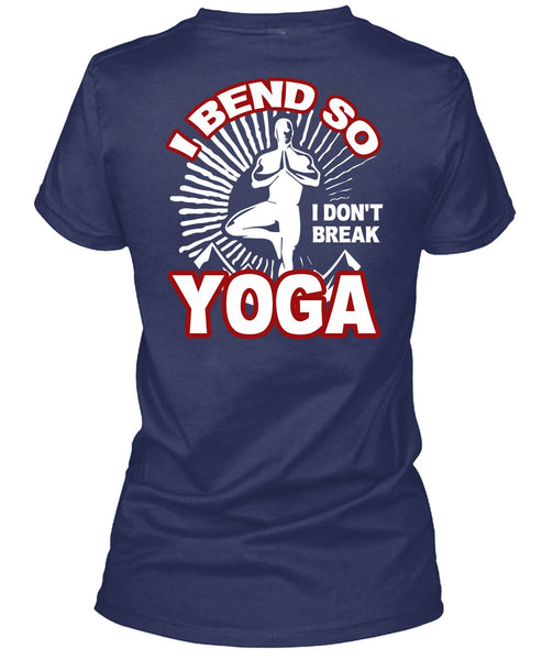 I Bend So I Don't Break Yoga T Shirt, I Love Yoga T Shirt