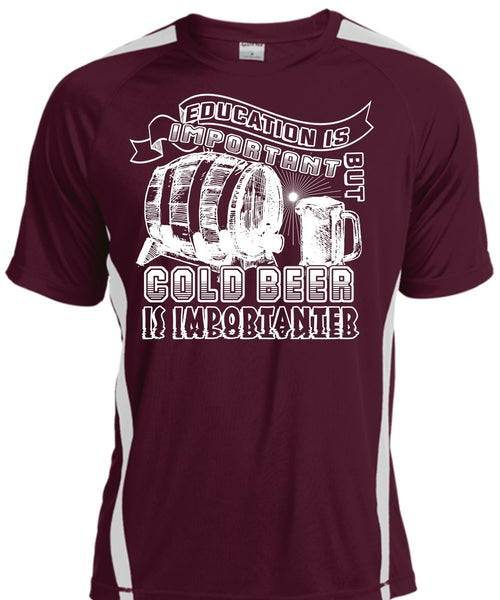 Education Is Important But Cold Beer Is Importanter T Shirt, Favorite T Shirt