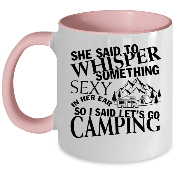 I Love Camping Coffee Mug, I Said Let's Go Camping Accent Mug