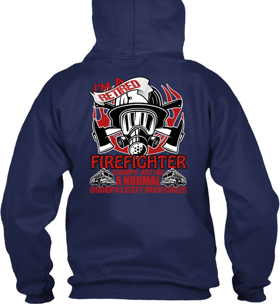 I'm A Retired Firefighter Grandpa T Shirt, Being A Firefighter T Shirt