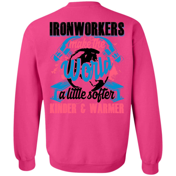 I Love Ironworker T Shirt, Ironworkers Make The World Sweatshirt