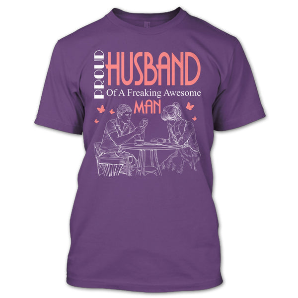 Proud Husband T Shirt, Freaking Awesome Man T Shirt