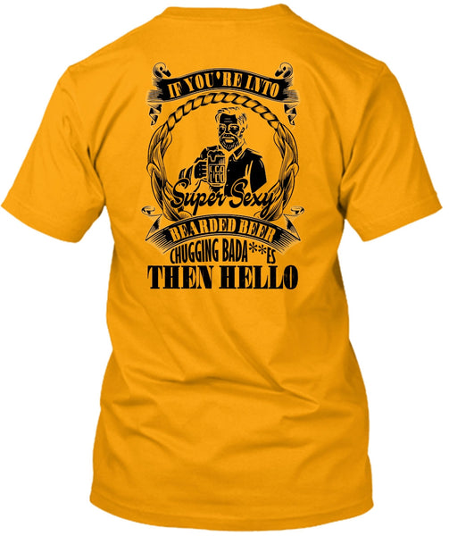 If You're Into Bearded Beer T Shirt, I Love Beer T Shirt