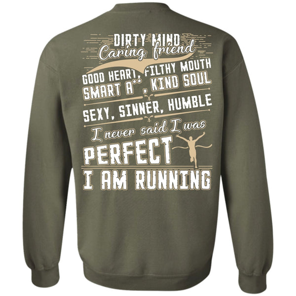 Dirty Mind T Shirt, I Love Running Sweatshirt