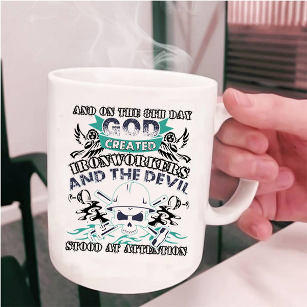Cute Ironworker Coffee Mug, On The 8th Day God Created Ironworkers Cup