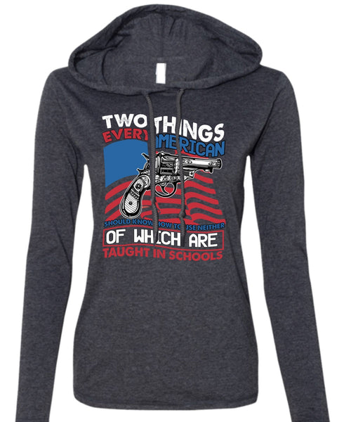 Two Things Every American T Shirt, Being A Gunner T Shirt (Anvil Ladies Ringspun Hooded)