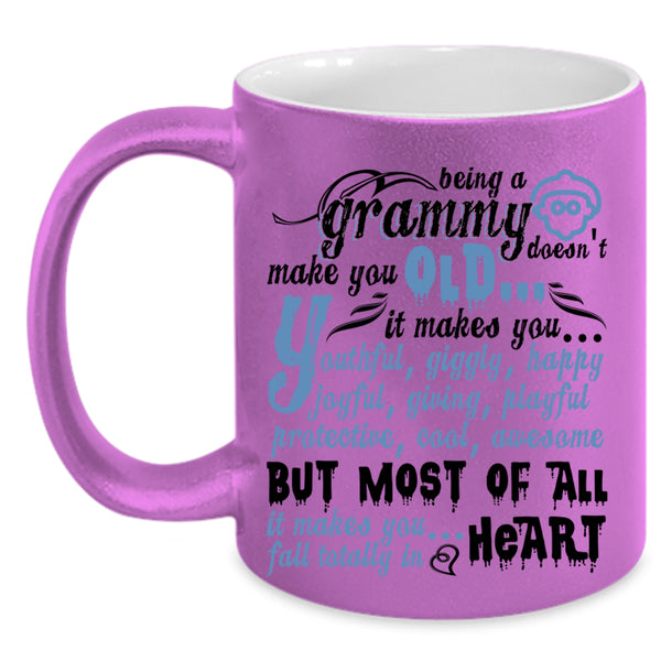 Cute Coffee Mug, Being A Grammy Doesn't Make You Old Accent Mug