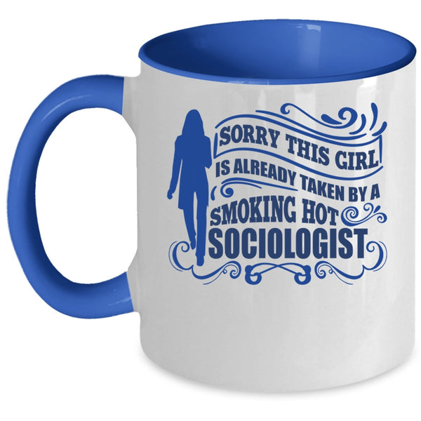 Marry A Truck Driver Coffee Mug, This Girl Already Taken By A Hot Sociologist Accent Mug