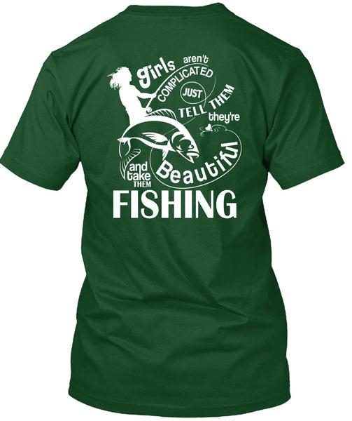 Take Them Beautiful Fishing T Shirt, Girls Aren't Complicated T Shirt
